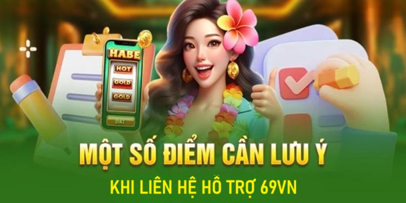 Hỗ Trợ 69VN Và Một Số Lưu Ý Quan Trọng Cho Tân Thủ