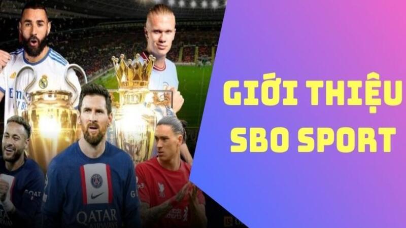 Thể thao Sbo Sports tại 69VN là gì?