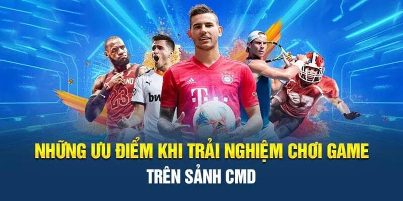 Ưu điểm của sảnh thể thao CMD 69VN