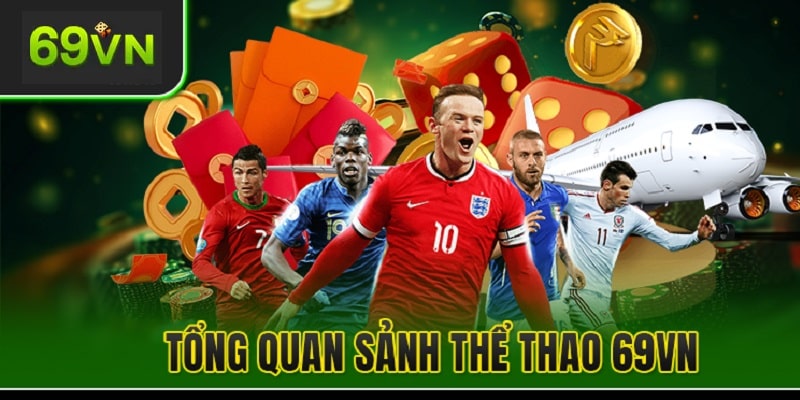 Giới thiệu tổng quan về sảnh sports 69vn