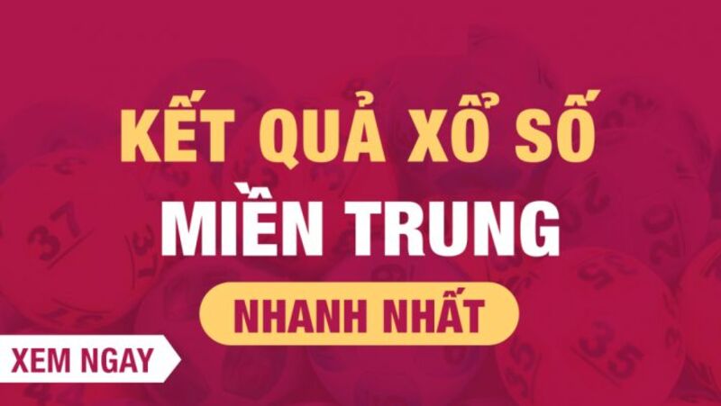 Thời gian cá cược xổ số khu vực miền Trung tại nhà cái